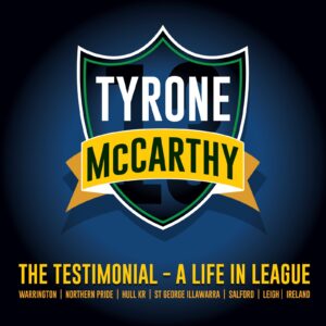 Tyrone McCarthy The Testimonial – A Life in League